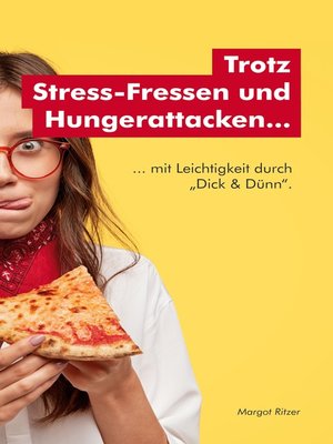 cover image of Trotz Stress-Fressen und Hungerattacken...